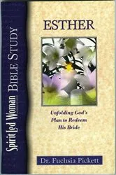 Book cover of Esther: Unfolding God's Plan to Redeem His Bride by Fuchsia Pickett