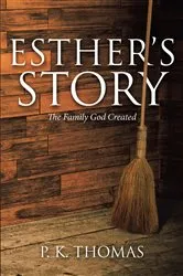 Book cover of Esther's Story: The Family God Created by Unknown