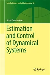 Book cover of Estimation and Control of Dynamical Systems by Alain Bensoussan