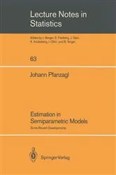 Book cover of Estimation in Semiparametric Models by Johann Pfanzagl