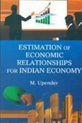 Book cover of Estimation of Economic Relationships for Indian Economy by M. Upender