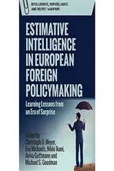 Book cover of Estimative Intelligence in European Foreign Policymaking by Christoph Meyer