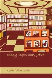 Book cover of Estoy lejos con Jetro by Carlo Felice Tassini