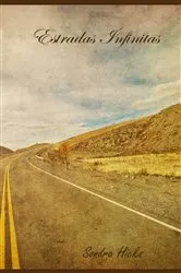 Book cover of Estradas Infinitas by Sondra Hicks