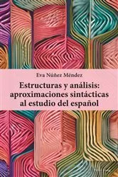 Book cover of Estructuras y análisis: aproximaciones sintácticas al estudio del español by Eva Núñez Méndez
