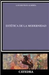Book cover of Estética de la Modernidad by Luis Beltrán Almería