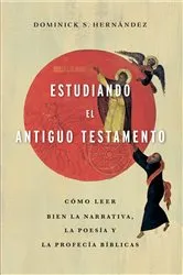 Book cover of Estudiando el Antiguo Testamento by Dominick S. Hernández