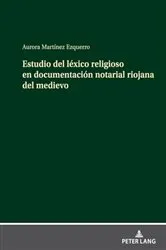 Book cover of Estudio del léxico religioso en documentación notarial riojana del medievo by Aurora Martínez Ezquerro