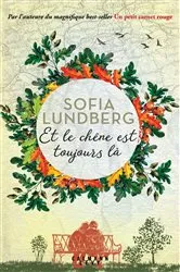 Book cover of Et le chêne est toujours là by Sofia Lundberg