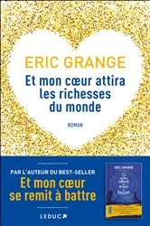 Book cover of Et mon coeur attira les richesses du monde by Éric Grange