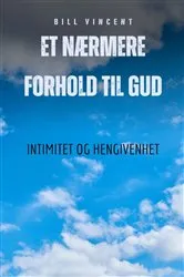 Book cover of Et nærmere forhold til Gud by Bill Vincent