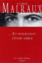 Book cover of Et pourtant j'étais libre by Clara Malraux
