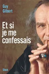 Book cover of Et si je me confessais by Guy Gilbert