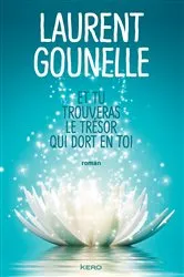 Book cover of Et tu trouveras le trésor qui dort en toi by Laurent Gounelle