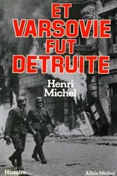 Book cover of Et Varsovie fut détruite by Henri Michel