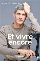 Book cover of Et vivre encore by Pierre de Cabissole