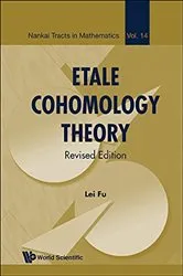 Book cover of Etale Cohomology Theory (Revised Edition) by Lei Fu