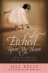 Book cover of Etched...Upon My Heart by Jill Kelly