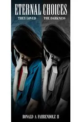 Book cover of ETERNAL CHOICES by Fahrenholz , Ronald , A
