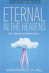 Book cover of Eternal in the Heavens by Jonathan C. R. Hill