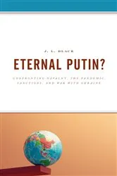 Book cover of Eternal Putin? by J. L. Black