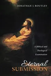 Book cover of Eternal Submission by Jonathan J. Routley