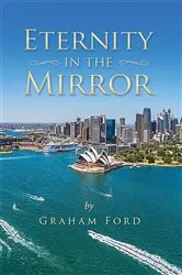 Book cover of Eternity In The Mirror by Graham Ford