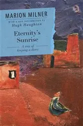 Book cover of Eternity's Sunrise by Marion Milner