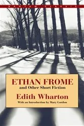 Book cover of Ethan Frome and Other Short Fiction by Edith Wharton