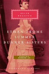 Book cover of Ethan Frome, Summer, Bunner Sisters by Edith Wharton
