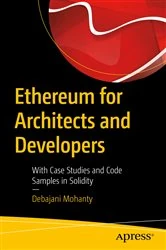 Book cover of Ethereum for Architects and Developers by Debajani Mohanty