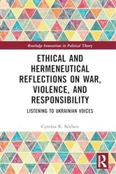 Book cover of Ethical and Hermeneutical Reflections on War, Violence, and Responsibility by Cynthia R. Nielsen