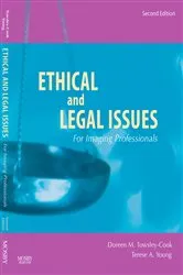 Book cover of Ethical and Legal Issues for Imaging Professionals (2nd ed.) by Towsley-Cook Doreen M. Towsley-Cook, MAE, RT(R), FAERS), Doreen M.