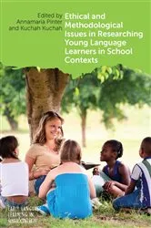 Book cover of Ethical and Methodological Issues in Researching Young Language Learners in School Contexts by Annamaria Pinter