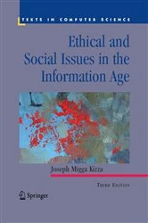 Book cover of Ethical and Social Issues in the Information Age (3rd ed.) by Joseph Migga Kizza