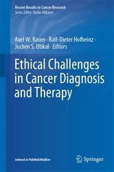 Book cover of Ethical Challenges in Cancer Diagnosis and Therapy by Axel W. Bauer