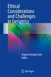 Book cover of Ethical Considerations and Challenges in Geriatrics by Angela Georgia Catic