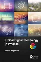 Book cover of Ethical Digital Technology in Practice by Simon Rogerson