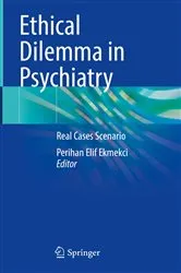 Book cover of Ethical Dilemma in Psychiatry by Perihan Elif Ekmekci