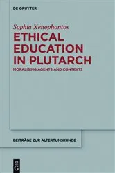 Book cover of Ethical Education in Plutarch by Sophia Xenophontos