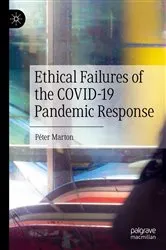 Book cover of Ethical Failures of the COVID-19 Pandemic Response by Péter Marton