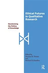 Book cover of Ethical Futures in Qualitative Research by Norman K Denzin