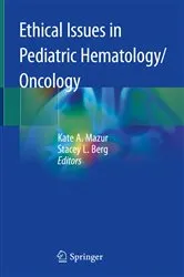 Book cover of Ethical Issues in Pediatric Hematology/Oncology by Kate A. Mazur