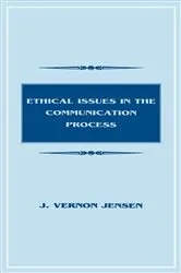 Book cover of Ethical Issues in the Communication Process by J. Vernon Jensen
