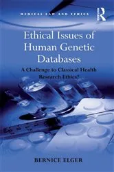 Book cover of Ethical Issues of Human Genetic Databases by Bernice Elger