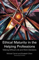 Book cover of Ethical Maturity in the Helping Professions by Elisabeth Shaw