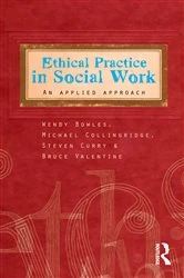 Book cover of Ethical Practice in Social Work by Wendy Bowles