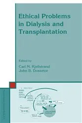 Book cover of Ethical Problems in Dialysis and Transplantation by C. M. Kjellstrand