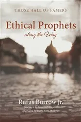 Book cover of Ethical Prophets along the Way by Rufus Jr. Burrow