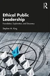 Book cover of Ethical Public Leadership by Stephen M. King